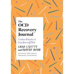 The OCD Recovery Journal: Creative Activities to Keep Yourself Well