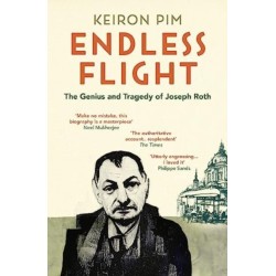 Endless Flight: The Genius and Tragedy of Joseph Roth