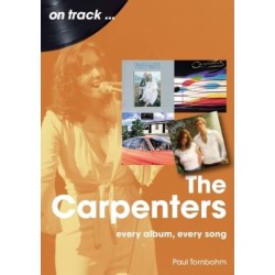 The Carpenters On Track: Every Album, Every Song