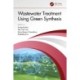 Wastewater Treatment Using Green Synthesis