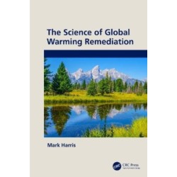 The Science of Global Warming Remediation