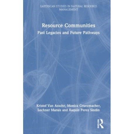 Resource Communities: Past Legacies and Future Pathways