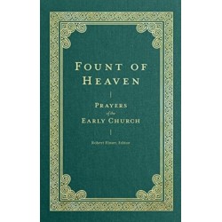 Fount of Heaven – Prayers of the Early Church