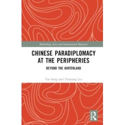 Chinese Paradiplomacy at the Peripheries: Beyond the Hinterland