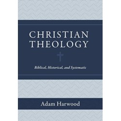 Christian Theology – Biblical, Historical, and Systematic