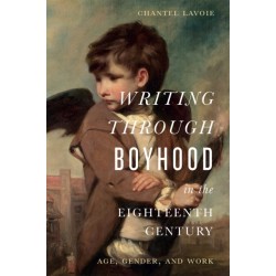 Writing Through Boyhood in the Long Eighteenth Century: Age, Gender, and Work