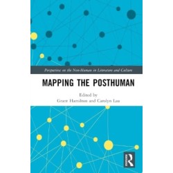 Mapping the Posthuman