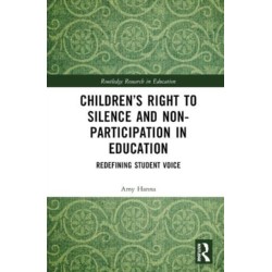 Children’s Right to Silence and Non-Participation in Education: Redefining Student Voice