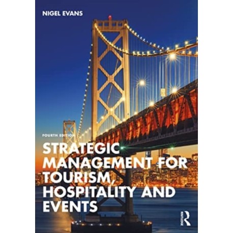 Strategic Management for Tourism, Hospitality and Events