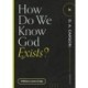 How Do We Know God Exists?