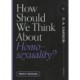 How Should We Think About Homosexuality?