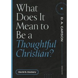 What Does It Mean to Be a Thoughtful Christian?