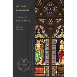 Virtuous Persuasion – A Theology of Christian Mission