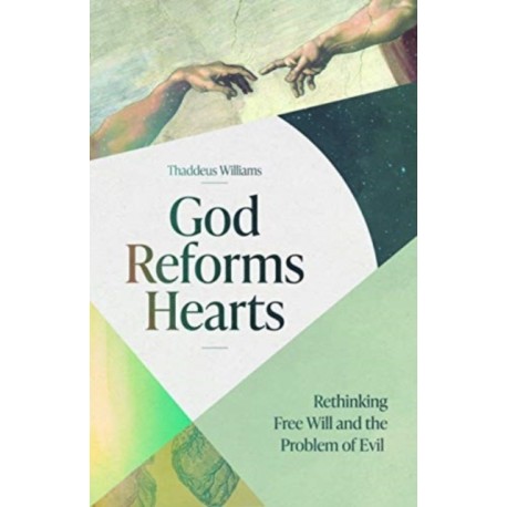 God Reforms Hearts