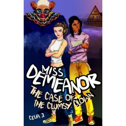 Miss Demeanor: The Case of the Clumsy Clown: The Case of the Clumsy Clown