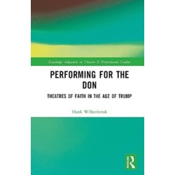 Performing for the Don: Theaters of Faith in the Trump Era