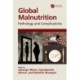 Global Malnutrition: Pathology and Complications