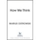 How We Think: Ten Thinker-Types to Understand Ourselves and Those Around Us