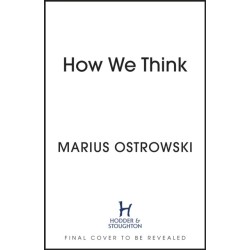 How We Think: Ten Thinker-Types to Understand Ourselves and Those Around Us