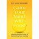Calm Your Mind with Food: A Harvard Psychiatrist's Revolutionary Guide to Controlling Your Anxiety