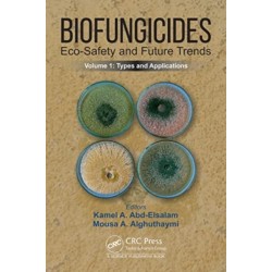 Biofungicides: Eco-Safety and Future Trends: Types and Applications, Volume 1