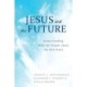 Jesus and the Future