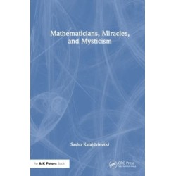 Miracles, Mystics, Mathematicians: Searching for Deep Reality