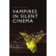 Vampires in Silent Cinema