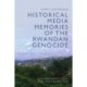 Historical Media Memories of the Rwandan Genocide: Documentaries, Films, and Television News