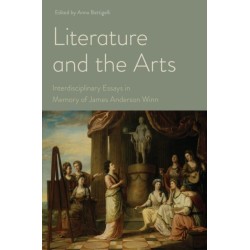 Literature and the Arts: Interdisciplinary Essays in Memory of James Anderson Winn