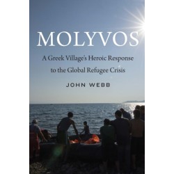 Molyvos: A Greek Village's Heroic Response to the Global Refugee Crisis