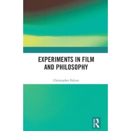 Experiments in Film and Philosophy