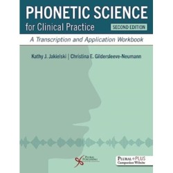 Phonetic Science for Clinical Practice: A Transcription and Application Workbook