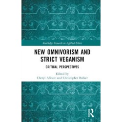 New Omnivorism and Strict Veganism: Critical Perspectives