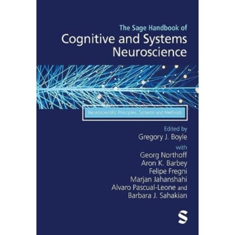 The Sage Handbook of Cognitive and Systems Neuroscience: Neuroscientific Principles, Systems and Methods