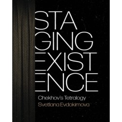 Staging Existence: Chekhov's Tetralogy