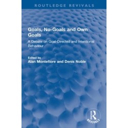 Goals, No-Goals and Own Goals: A Debate on Goal-Directed and Intentional Behaviour