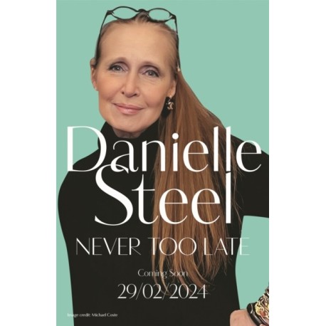 Never Too Late: The compelling new story of love, healing and hope