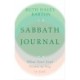Sabbath Journal – What Your Soul Wants to Say to God