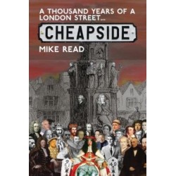 A Thousand Years of a London Street: Cheapside