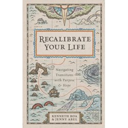 Recalibrate Your Life – Navigating Transitions with Purpose and Hope