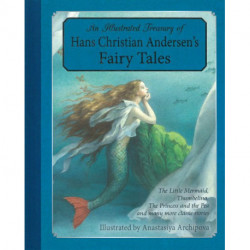 An Illustrated Treasury of Hans Christian Andersen's Fairy Tales