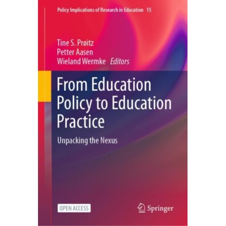 From Education Policy to Education Practice: Unpacking the Nexus