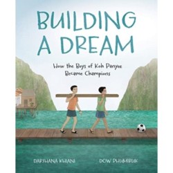 Building a Dream: How the Boys of Koh Panyee Became Champions