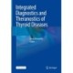 Integrated Diagnostics and Theranostics of Thyroid Diseases