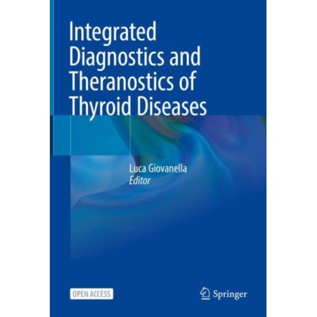 Integrated Diagnostics and Theranostics of Thyroid Diseases