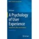 A Psychology of User Experience: Involvement, Affect and Aesthetics