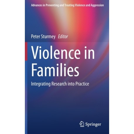 Violence in Families: Integrating Research into Practice