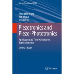 Piezotronics and Piezo-Phototronics: Applications to Third-Generation Semiconductors