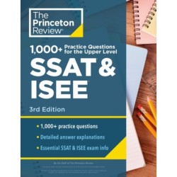 1000+ Practice Questions for the Upper Level SSAT & ISEE, 3rd Edition: Extra Preparation for an Excellent Score